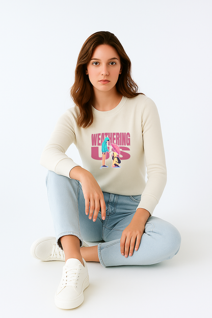 Premium Fleece Cotton Sweatshirt for Women | Weathering Us